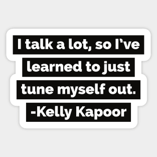 The Office USA TV Kelly Kapoor Quote Sticker